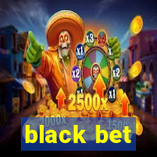 black bet